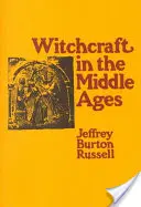 Czary w średniowieczu: Narracja jako społecznie symboliczny akt - Witchcraft in the Middle Ages: Narrative as a Socially Symbolic ACT