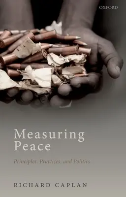 Pomiar pokoju: Zasady, praktyki i polityka - Measuring Peace: Principles, Practices, and Politics