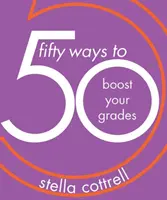 50 sposobów na poprawę wyników w nauce - 50 Ways to Boost Your Grades