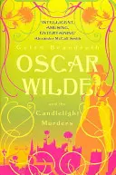 Oscar Wilde i morderstwa przy świecach - Oscar Wilde Mystery: 1 - Oscar Wilde and the Candlelight Murders - Oscar Wilde Mystery: 1