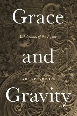 Grace and Gravity: Architektura postaci - Grace and Gravity: Architectures of the Figure