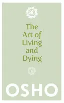 Sztuka życia i umierania: Świętowanie życia i świętowanie śmierci - The Art of Living and Dying: Celebrating Life and Celebrating Death