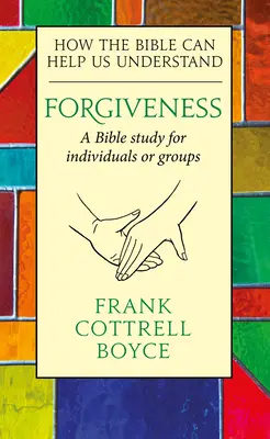 Przebaczenie: Jak Biblia może pomóc nam zrozumieć - Forgiveness: How the Bible Can Help Us Understand