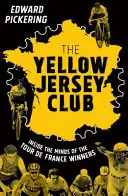 Yellow Jersey Club (Pickering Edward (autor)) - Yellow Jersey Club (Pickering Edward (Author))