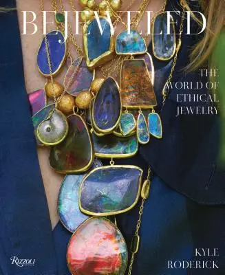 Bejeweled: Świat etycznej biżuterii - Bejeweled: The World of Ethical Jewelry