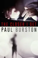 Im bliżej jestem - The Closer I Get