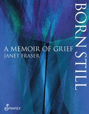 Born Still: Pamiętnik żałoby - Born Still: A Memoir of Grief