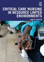 Pielęgniarstwo opieki krytycznej w środowiskach o ograniczonych zasobach - Critical Care Nursing in Resource Limited Environments