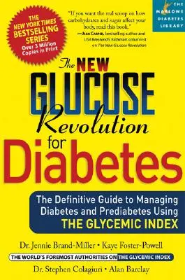 Nowa rewolucja glukozowa dla diabetyków: Ostateczny przewodnik po zarządzaniu cukrzycą i stanem przedcukrzycowym przy użyciu indeksu glikemicznego - The New Glucose Revolution for Diabetes: The Definitive Guide to Managing Diabetes and Prediabetes Using the Glycemic Index