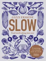 Slow - jedzenie, na które warto poświęcić czas - Slow - Food Worth Taking Time Over