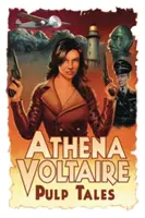 Athena Voltaire Pulp Tales, tom 1 - Athena Voltaire Pulp Tales Volume 1