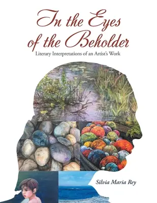 In the Eyes of the Beholder: Literackie interpretacje dzieła artysty - In the Eyes of the Beholder: Literary Interpretations of an Artist's Work