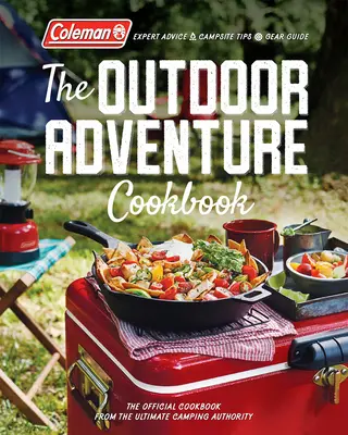 Książka kucharska Outdoor Adventure: Oficjalna książka kucharska amerykańskiej organizacji kempingowej - The Outdoor Adventure Cookbook: The Official Cookbook from America's Camping Authority