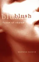 Blush: Twarze wstydu - Blush: Faces of Shame