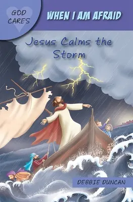 Kiedy się boję - Jezus uspokaja burzę - When I am afraid - Jesus Calms the Storm