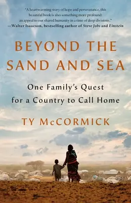 Poza piaskiem i morzem: Poszukiwanie przez jedną rodzinę kraju, który można nazwać domem - Beyond the Sand and Sea: One Family's Quest for a Country to Call Home