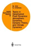 Tematy z geofizycznej dynamiki płynów: Dynamika atmosfery, teoria dynamiki i dynamika klimatu - Topics in Geophysical Fluid Dynamics: Atmospheric Dynamics, Dynamo Theory, and Climate Dynamics