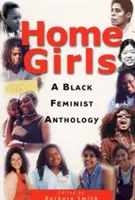 Home Girls: Czarna antologia feministyczna - Home Girls: A Black Feminist Anthology