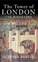 Tower of London: Biografia - The Tower of London: The Biography