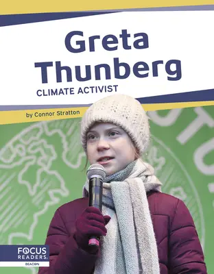 Greta Thunberg: Działaczka na rzecz klimatu - Greta Thunberg: Climate Activist