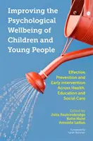 Poprawa dobrostanu psychicznego dzieci i młodzieży: Skuteczna profilaktyka i wczesna interwencja w zakresie zdrowia, edukacji i opieki społecznej - Improving the Psychological Wellbeing of Children and Young People: Effective Prevention and Early Intervention Across Health, Education and Social Ca