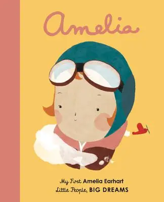 Amelia Earhart: Moja pierwsza Amelia Earhart - Amelia Earhart: My First Amelia Earhart