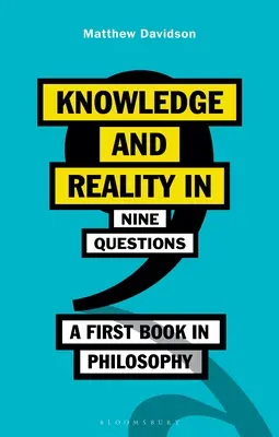 Wiedza i rzeczywistość w dziewięciu pytaniach: Pierwsza książka filozoficzna - Knowledge and Reality in Nine Questions: A First Book in Philosophy