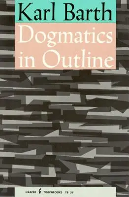 Dogmatyka w zarysie - Dogmatics in Outline