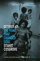 Detroit 67: Rok, który zmienił soul - Detroit 67: The Year That Changed Soul