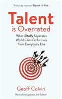 Talent jest przereklamowany 2. edycja - Co naprawdę odróżnia światowej klasy wykonawców od wszystkich innych? - Talent is Overrated 2nd Edition - What Really Separates World-Class Performers from Everybody Else