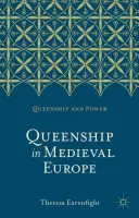 Królowa w średniowiecznej Europie - Queenship in Medieval Europe