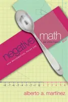 Negatywna matematyka: Jak pozytywnie naginać reguły matematyczne - Negative Math: How Mathematical Rules Can Be Positively Bent