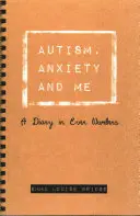 Autyzm, lęk i ja: Dziennik w liczbach parzystych - Autism, Anxiety and Me: A Diary in Even Numbers