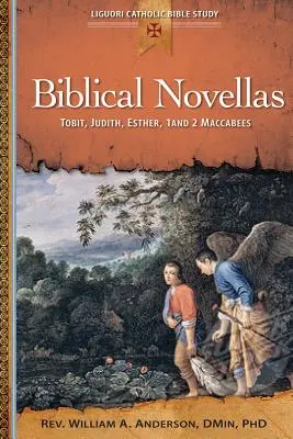 Powieści biblijne: Tobit, Judyta, Estera, 1 i 2 Księga Machabejska - Biblical Novellas: Tobit, Judith, Esther, 1 and 2 Maccabees