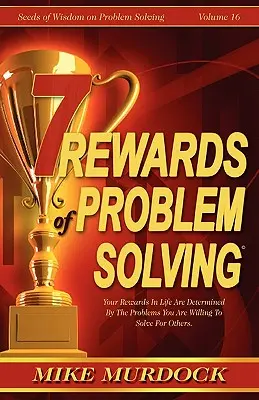 7 nagród za rozwiązywanie problemów - 7 Rewards of Problem Solving