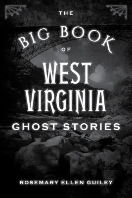 Wielka księga opowieści o duchach z Wirginii Zachodniej - The Big Book of West Virginia Ghost Stories