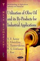 Wykorzystanie oliwy z oliwek i jej produktów ubocznych do zastosowań przemysłowych - Utilization of Olive Oil & its By-Rpoducts for Industrial Applications