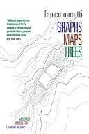 Wykresy, mapy, drzewa: Abstrakcyjne modele historii literatury - Graphs, Maps, Trees: Abstract Models for Literary History