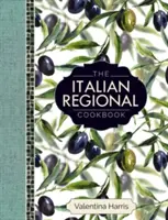 Włoska regionalna książka kucharska: A Great Cook's Culinary Tour of Italy in 325 Recipes and 1500 Color Photographs, Including: Lombardia; Piemont; Liguri - The Italian Regional Cookbook: A Great Cook's Culinary Tour of Italy in 325 Recipes and 1500 Color Photographs, Including: Lombardy; Piedmont; Liguri