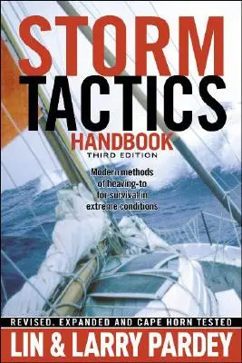 Podręcznik taktyki sztormowej: Nowoczesne metody przetrwania w ekstremalnych warunkach - Storm Tactics Handbook: Modern Methods of Heaving-To for Survival in Extreme Conditions