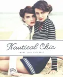 Nautyczny szyk - Nautical Chic