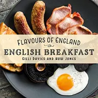 Smaki Anglii: Angielskie śniadanie - Flavours of England: English Breakfast