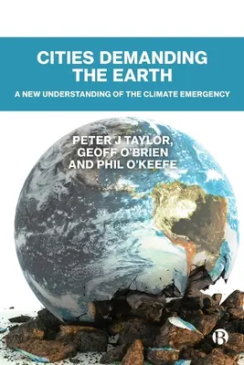 Miasta żądające Ziemi: Nowe zrozumienie kryzysu klimatycznego - Cities Demanding the Earth: A New Understanding of the Climate Emergency