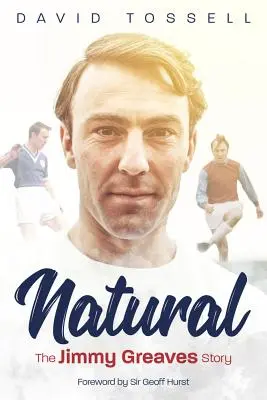 Natural: Historia Jimmy'ego Greavesa - Natural: The Jimmy Greaves Story