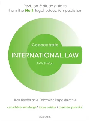 Koncentracja na prawie międzynarodowym - przegląd prawa i przewodnik do nauki - International Law Concentrate - Law Revision and Study Guide