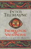 Hemlock at Vespers (Sister Fidelma Mysteries Book 9) - zbiór trzymających w napięciu celtyckich tajemnic, których nie będziesz w stanie odłożyć. - Hemlock at Vespers (Sister Fidelma Mysteries Book 9) - A collection of gripping Celtic mysteries you won't be able to put down