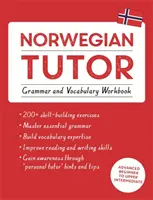 Norwegian Tutor: Zeszyt ćwiczeń z gramatyki i słownictwa (Ucz się norweskiego z Teach Yourself) - Kurs dla początkujących i średnio zaawansowanych - Norwegian Tutor: Grammar and Vocabulary Workbook (Learn Norwegian with Teach Yourself) - Advanced beginner to upper intermediate course