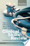 Przegląd umiejętności klinicznych: Scenariusze oparte na standardowych pacjentach - Clinical Skills Review: Scenarios Based on Standardized Patients