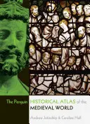 The Penguin Historical Atlas of the Medieval World - Atlas historyczny średniowiecznego świata - The Penguin Historical Atlas of the Medieval World