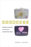 Journeys, 5: Odporność i wzrost dla osób, które przeżyły przemoc ze strony partnera intymnego - Journeys, 5: Resilience and Growth for Survivors of Intimate Partner Abuse